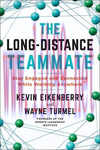 [FOX-Ebook]The Long-Distance Teammate: Stay Engaged and Connected While Working Anywhere