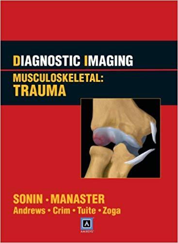 Diagnostic Imaging - Musculoskeletal Trauma, 1st Edition