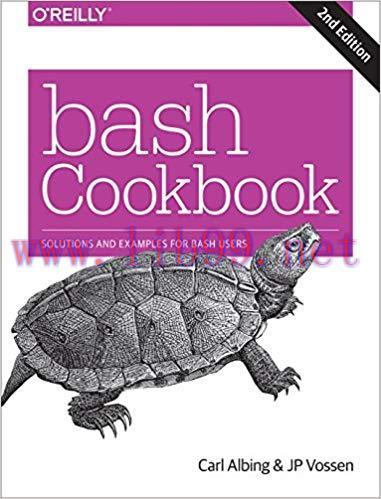 bash Cookbook: Solutions and Examples for bash Users 2nd Edition,