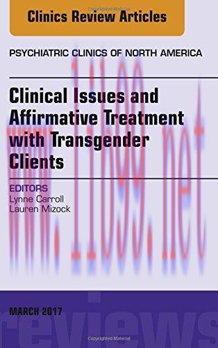[AME]Clinical Issues and Affirmative Treatment with Transgender Clients, An Issue of Psychiatri...