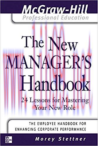 (PDF)The New Manager&rsquo;s Handbook: 24 Lessons for Mastering Your New Role (The McGraw-Hill Profes...
