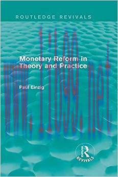 (PDF)Monetary Reform in Theory and Practice (Routledge Revivals) 1st Edition