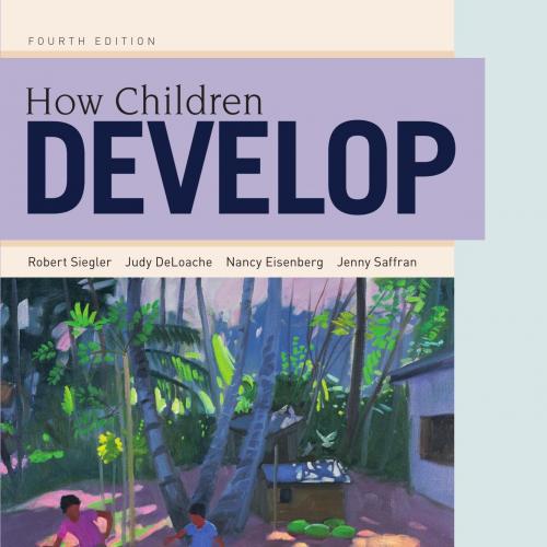 How Children Develop 4th Edition 1429242310