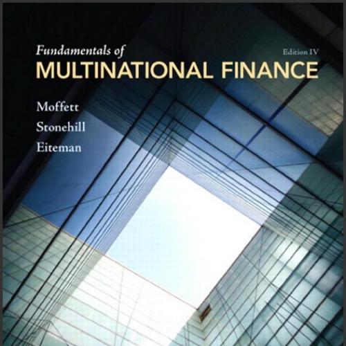 (Test Bank)Fundamentals of Multinational Finance 4th Edition by Moffett.rar