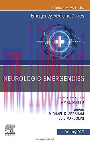 [AME]Neurologic Emergencies, An Issue of Emergency Medicine Clinics of North America (Volume 39...