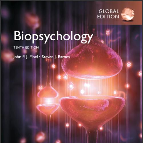 (TB)Biopsychology,10th Global Edition by John P. J. Pinel; Steven Barnes.zip