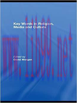 Key Words in Religion, Media and Culture 1st Edition,