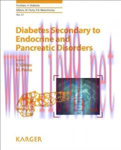 [AME]Diabetes Secondary to Endocrine and Pancreatic Disorders (Frontiers in Diabetes, Vol. 22)