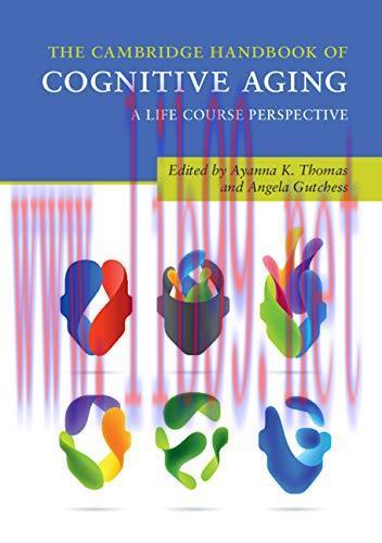 [AME]The Cambridge Handbook of Cognitive Aging: A Life Course Perspective (Cambridge Handbooks ...