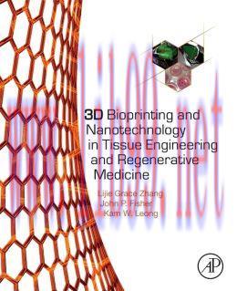 [AME]3D Bioprinting and Nanotechnology in Tissue Engineering and Regenerative Medicine