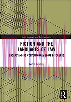 Fiction and the Languages of Law: Understanding Contemporary Legal Discourse (Law, Language and...