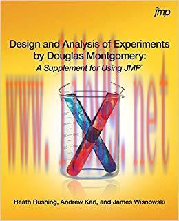 Design and Analysis of Experiments by Douglas Montgomery: A Supplement for Using JMP Supplement...