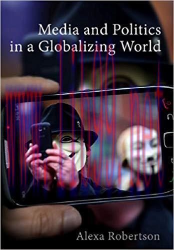Media and Politics in a Globalizing World 1st Edition,