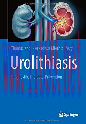 [AME]Urolithiasis: Diagnostik, Therapie, Pr&auml;vention (German Edition) (Original PDF)