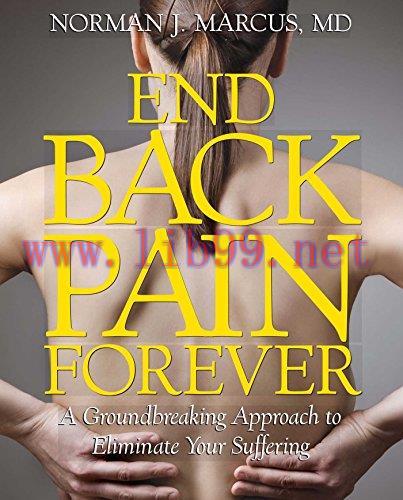 [FOX-Ebook]End Back Pain Forever: A Groundbreaking Approach to Eliminate Your Suffering