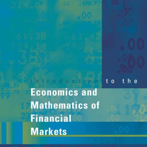 Introduction to the Economics and Mathematics of Financial Markets