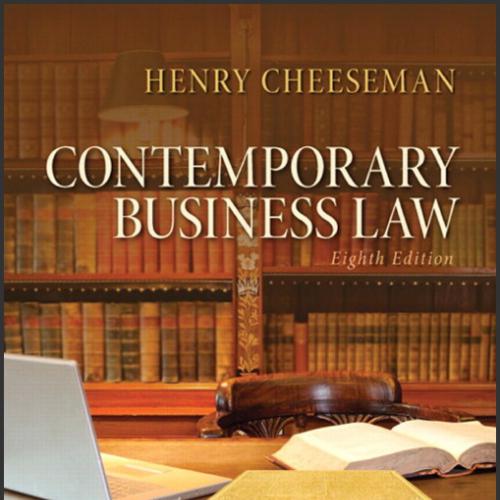 (Test Bank)Contemporary Business Law 8th Edition by Cheeseman (2).zip