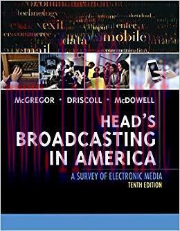 Head’s Broadcasting in America: A Survey of Electronic Media 10th Edition,