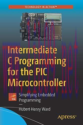 [FOX-Ebook]Intermediate C Programming for the PIC Microcontroller: Simplifying Embedded Program...