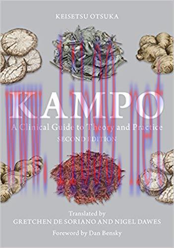 (PDF)Kampo: A Clinical Guide to Theory and Practice, Second Edition 2nd Revised edition Edition