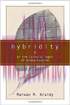 Hybridity: The Cultural Logic Of Globalization 1st Edition,