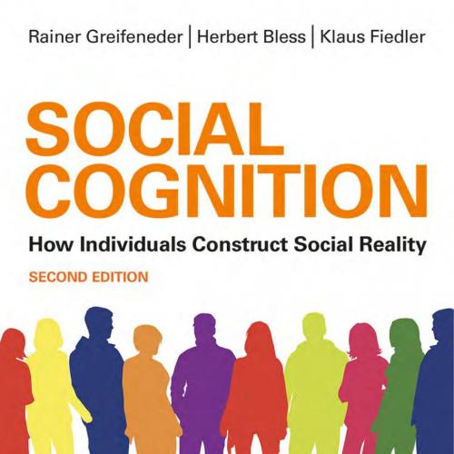 Social Cognition How Individuals Construct Social Reality 2nd Edition