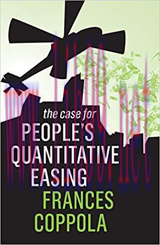 The Case For People&rsquo;s Quantitative Easing 1st Edition,