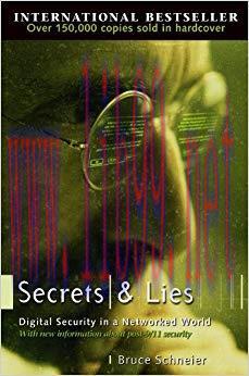 Secrets and Lies: Digital Security in a Networked World 1st Edition,