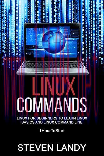 [FOX-Ebook]Linux Commands: Linux For Beginners To Learn Linux Basics and Linux Command Line