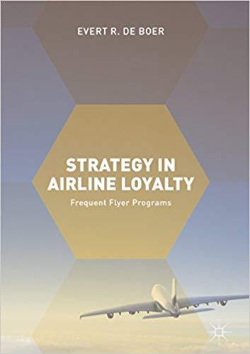(PDF)Strategy in Airline Loyalty Frequent Flyer Programs 1st ed. 2018 Edition