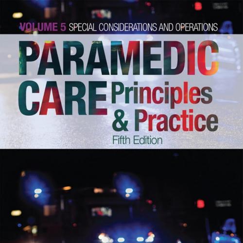 Paramedic Care Principles & Practice, Volume 5, Trauma 5th Edition - BRYAN E. BLEDSOE, RICHARD ...