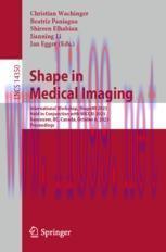 [PDF]Shape in Medical Imaging: International Workshop, ShapeMI 2023, Held in Conjunction with M...