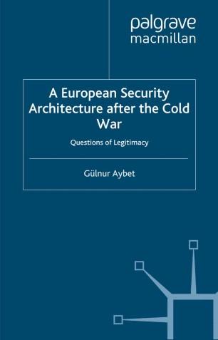 A European Security Architecture after the Cold War