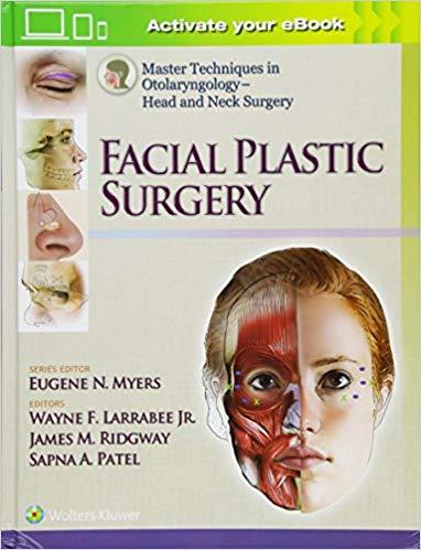 Head and Neck Surgery - Facial Plastic Surgery (Master Techniques in Otolaryngology Surgery)