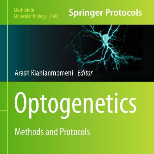 Optogenetics Methods and Protocols