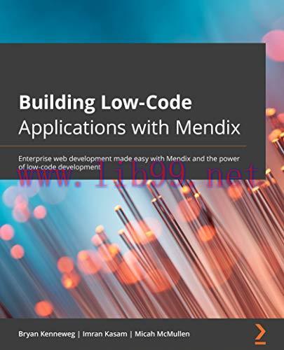 [FOX-Ebook]Building Low-Code Applications with Mendix: Enterprise web development made easy wit...