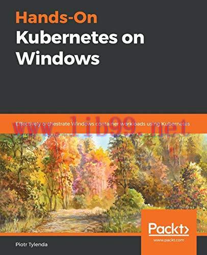 [FOX-Ebook]Hands-On Kubernetes on Windows