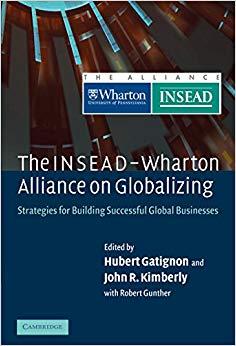 (PDF)The INSEAD-Wharton Alliance on Globalizing Strategies for Building Successful Global Busin...