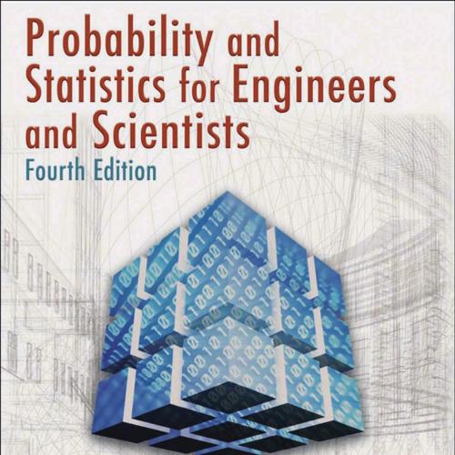 Introduction to Probability and Statistics For Engineers and Scientists 4th Edition - Sheldon R...