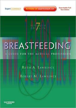 [AME]Breastfeeding: A Guide for the Medical Professional, 7th Edition (ORIGINAL PDF from_ Publi...