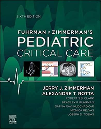 Fuhrman & Zimmerman&rsquo;s Pediatric Critical Care E-Book 6th Edition