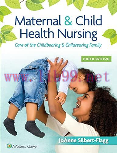 [AME]Maternal & Child Health Nursing: Care of the Childbearing & Childrearing Family, 9th Editi...