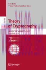 [PDF]Theory of Cryptography: 20th International Conference, TCC 2022, Chicago, IL, USA, Novembe...