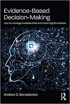 (PDF)Evidence-Based Decision-Making How to Leverage Available Data and Avoid Cognitive Biases