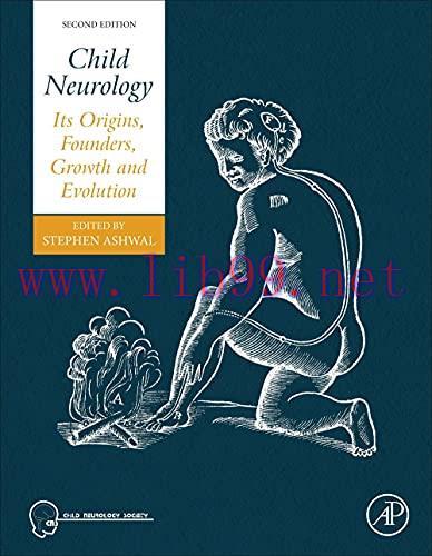 [AME]Child Neurology: Its Origins, Founders, Growth and Evolution, 2nd Edition (Original PDF)