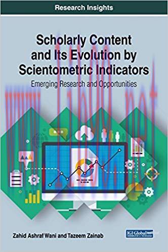 [PDF]Scholarly Content and Its Evolution by Scientometric Indicators