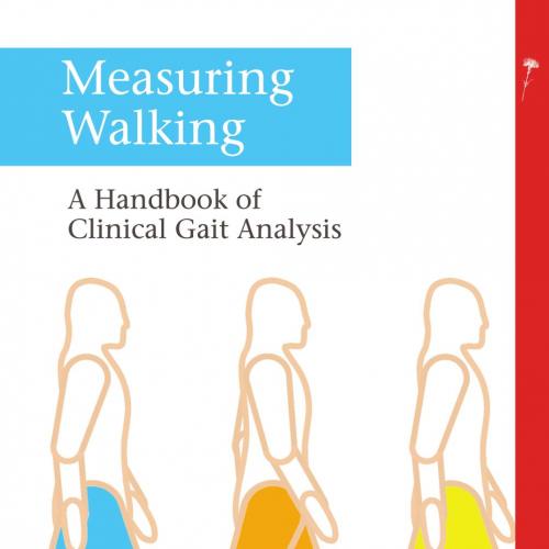 Measuring Walking_ A Handbook of Clinical Gait Analysis - Richard Baker