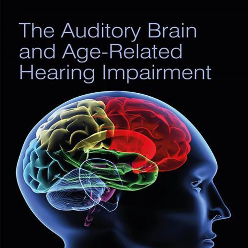 [AME]The Auditory Brain and Age-Related Hearing Impairment (Original PDF)