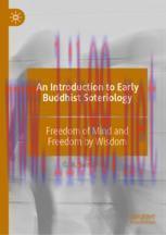 [PDF]An Introduction to Early Buddhist Soteriology: Freedom of Mind and Freedom by Wisdom