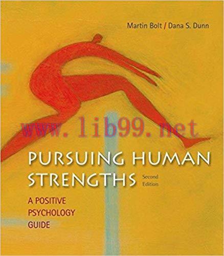 [PDF]Pursuing Human Strengths - A Positive Psychology Guide, 2nd Edition